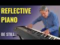 Reflective piano - "Sinead's Theme" - Perfect for stress relief and relaxation