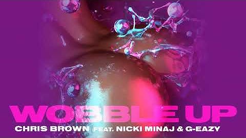 Chris Brown - Wobble Up (Audio) ft. Nicki Minaj, G-Eazy