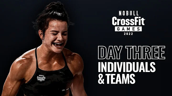 Friday: Day 3 Individuals and Teams — 2022 NOBULL CrossFit Games - DayDayNews