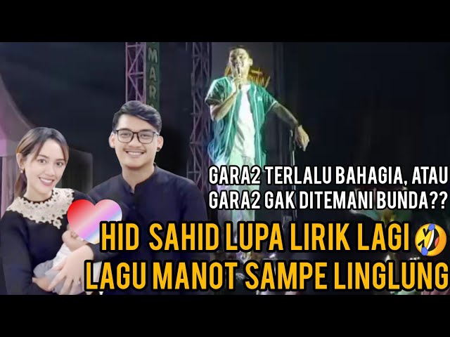 GILGA SAHID LINGLUNG NYANYI LAGU MANOT LUPA LIRIK, BEGINI REAKSI PENONTON. GARA-GARA APA YA??😁 class=