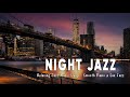 Night newyork jazz music  slow piano  sax jazz music  relaxing background music for sleep