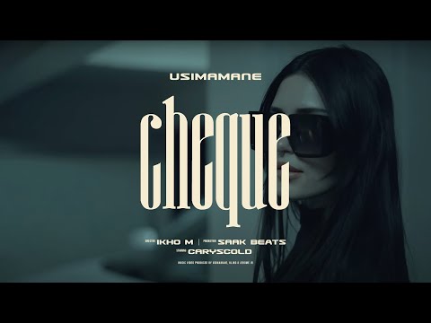 Usimamane - Cheque (Official Music Video)