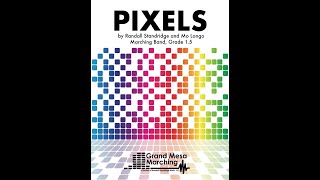 Video voorbeeld van "Pixels (Marching Band, Grade 1.5) - Randall Standridge & Mo Longo"