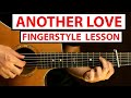 Another love  tom odell  fingerstyle guitar lesson  tutorial