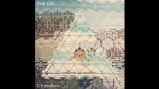Akal Dub - Chrysalism (Full Album 2018)