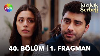 Kızılcık Şerbeti 40. Bölüm 1. Fragman | \