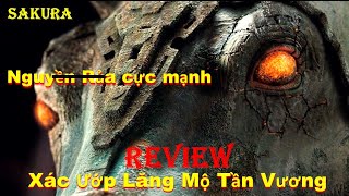 REVIEW PHIM XÁC ƯỚP LĂNG MỘ TẦN VƯƠNG || THE MUMMY 2008 || SAKURA REVIEW