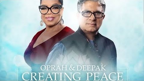 Dag 20 Vrede creëren van binnenuit Deepak Chopra