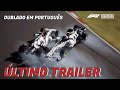 F1 2021 - O ÚLTIMO TRAILER DUBLADO EM PORTUGUÊS -  (Português-BR)