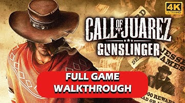 CALL OF JUAREZ: GUNSLINGER Gameplay Walkthrough FULL GAME 100% [4K 60FPS PC ULTRA] - No Commentary