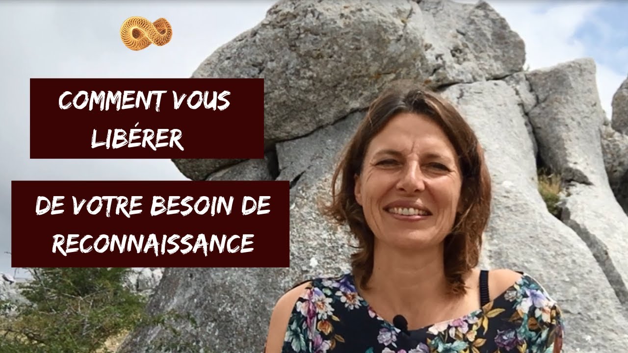 Se libérer du besoin de reconnaissance et du regard de l’autre