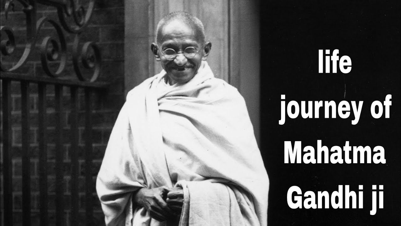 Life journey of Mahatma Gandhi ji 