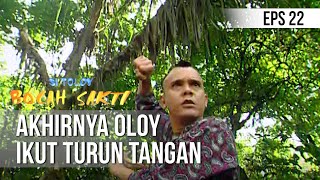 SI TOLOY BOCAH SAKTI - Akhirnya Oloy Ikut Turun Tangan [Episode 22]