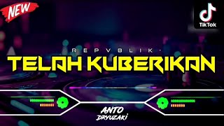 DJ TELAH KUBERIKAN - REPVBLIK‼️ VIRAL TIKTOK || FUNKOT VERSION