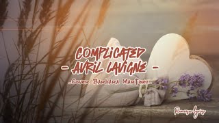 Complicated - Avril Lavigne - Cover Barbara Martinez ft. Paper Rockets (Lyrics Video)