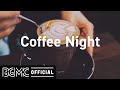 Coffee Night: Night Coffee Shop Ambience with Relaxing Slow Jazz Music for Great Mood