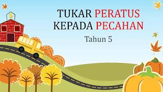 TUKAR PERATUS KEPADA PECAHAN - TAHUN 5 - BAHAGIAN 2