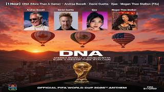 【1 Hour】DNA (More Than A Game) ~ Andrea Bocelli · David Guetta · Ejae · Megan Thee Stallion [Fifa]