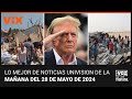 Lo mejor de noticias univision de la maana  martes 28 de mayo de 2024