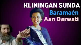 Kliningan Sunda Baramaén - Aan Darwati @zat367channel6