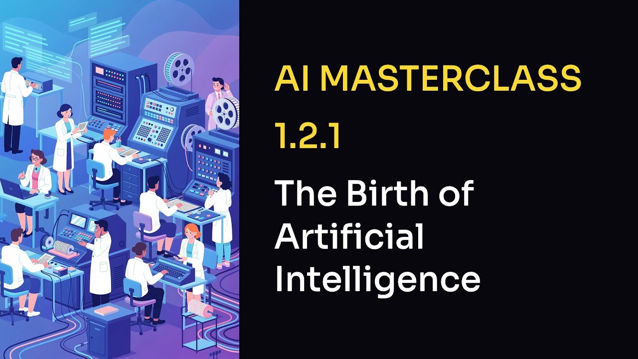 Video 121 The Birth of Artificial Intelligence - YouTube