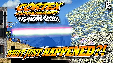 WHAT JUST HAPPENED?! Cortex Command: The War of 2020 Take 2 - Part 2