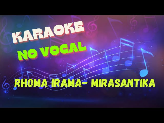 MIRASANTIKA - RHOMA IRAMA KARAOKE NO VOCAL class=