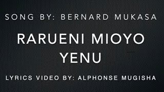 Rarueni Mioyo Yenu - Lyricsby Bernard Mukasa