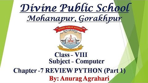 Class - 8 Subject - Computer Chapter - 7 Review Python (Part 1)