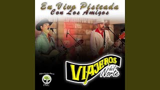 Tuvo Amigos y Enemigos (En Vivo) - Los Viajeros del Norte