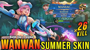 3x MANIAC + 26 Kills!! Summer Splash Wanwan SUMMER Skin!! - Build Top 1 Global Wanwan ~ MLBB