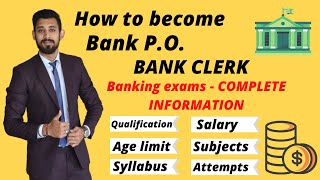 How to become Bank P.O. / Bank Clerk | Exams | Syllabus | Salaries | Complete information