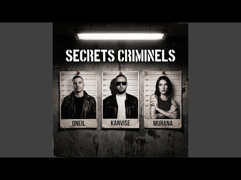ONEIL, KANVISE, MURANA - Secrets Criminels