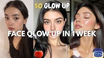 Face Glow Up in a Week with Zero Dollars!