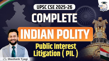 Complete Indian Polity for UPSC CSE 2025-26 | Public Interest Litigation ( PIL ) | Shashank Tyagi
