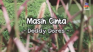 Deddy Dores - Masih Cinta