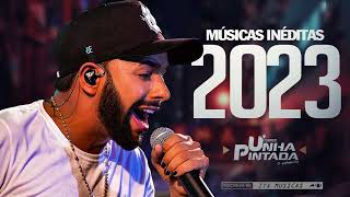 UNHA PINTADA 2023 MUSICAS INÉDITAS  ATUALIZADO  2023