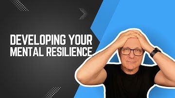 Developing Your Mental Resilience:  Strategies to Bounce Back from Adversity