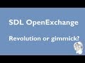 Sdl openexchange  revolution or gimmick