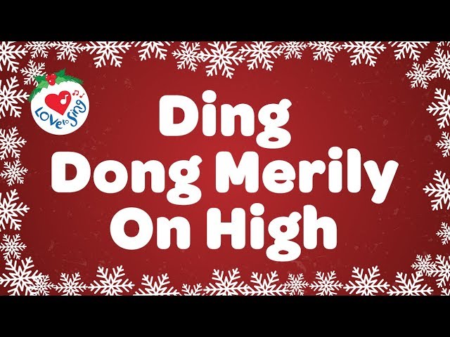 Christmas Time - Ding Dong Merrily On High