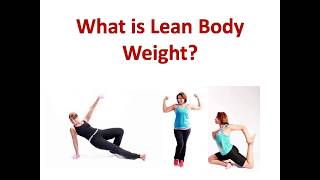 What is Lean Body Weight || How to Calculate Lean Body Weight
