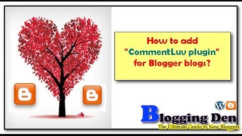 How to enable CommentLuv plugin in Blogger blogs