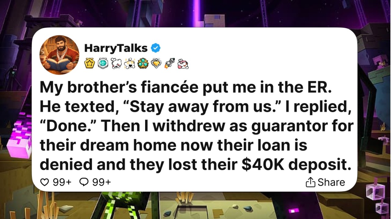 My brother’s fiancée put me in the ER. He texted, “Stay away from us.” I replied, “Done.” ...