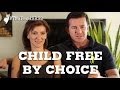 Child Free By Choice I The Feed