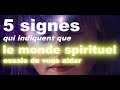 5 signes qui indiquent que le monde spirituel essaie de vous aider