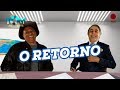 O RETORNO