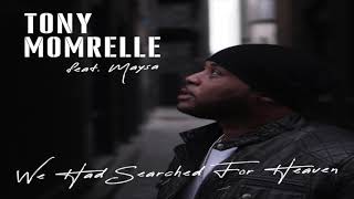 Tony Momrelle feat. Maysa - We Had Searched For Heaven