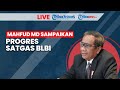 🔴LIVE: Menkopolhukam Mahfud MD Sampaikan Progres Satgas BLBI seusai Sita Aset Tommy Soeharto