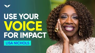 How To Use Your Voice So People Listen | Lisa Nichols