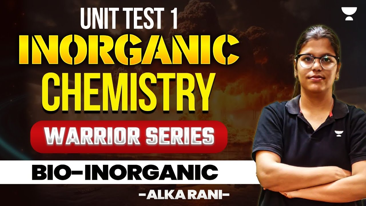 IIT - JAM 2025 | Unit Test 1 Inorganic Chemistry | Warrior Series | Bio ...